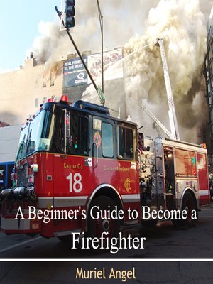 cover image of A Beginner's Guide to Become a Firefighter